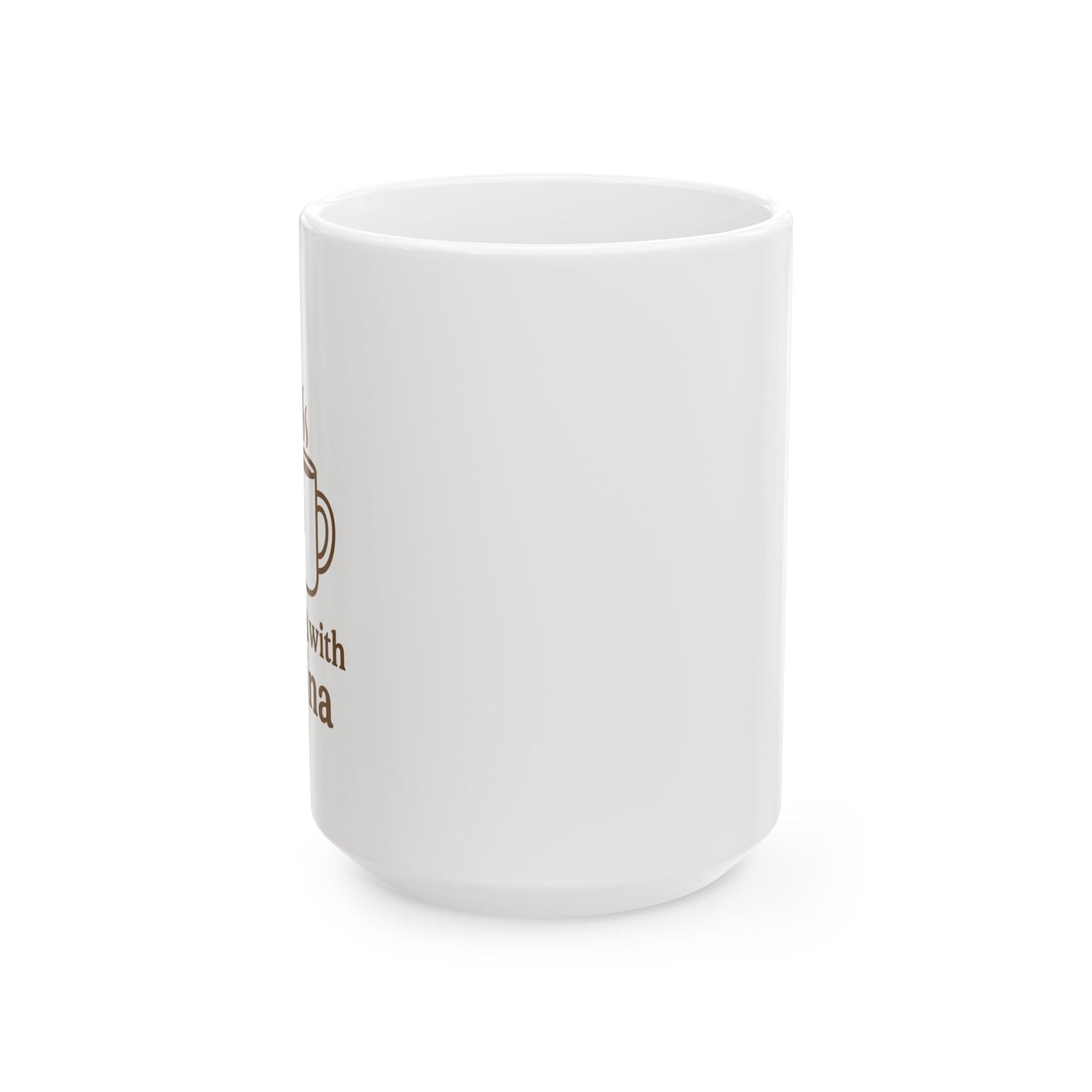 Tea with Tina™ – White Ceramic Mug (15 oz)